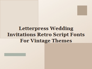 Retro Script Fonts for Vintage Wedding Invitations