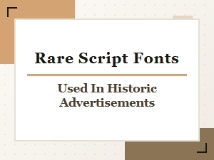 Forgotten Fonts From Vintage Advertisements