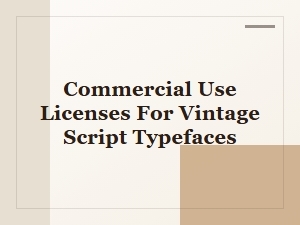 Licensing Retro Script Fonts for Commercial Use