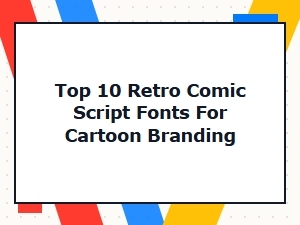 Top Retro Comic Script Fonts for Cartoon Branding